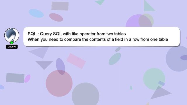 SQL : Query SQL with like operator from two tables смотреть онлайн