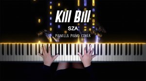 SZA - Kill Bill - Piano Cover by Pianella Piano (with Lyrics)