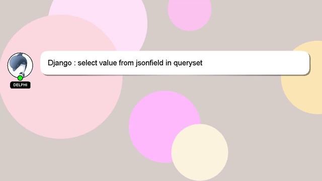 Django : select value from jsonfield in queryset смотреть онлайн