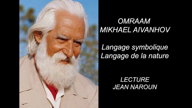 8-8 Langage Symbolique, Langage De La Nature - Omraam Mikhaël Aïvanhov