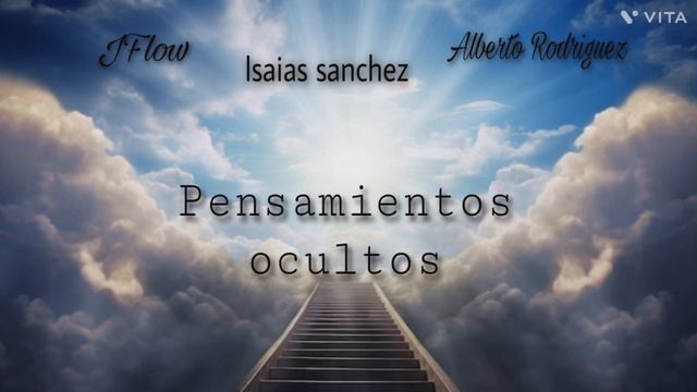 Pensamientos Ocultos_ J Flow X Alberto Rodriguez X Isaias Sanchez_(Chacaclicka Producciones)