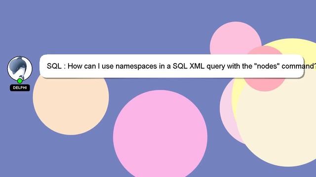 SQL : How can I use namespaces in a SQL XML query with the "nodes" command? смотреть онлайн