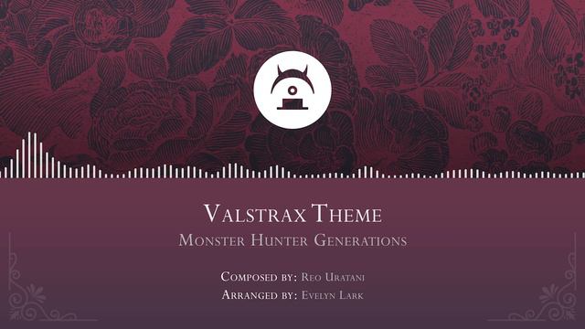 Monster Hunter Generations: Valstrax Theme Symphonic Metal Arrangement смотреть онлайн