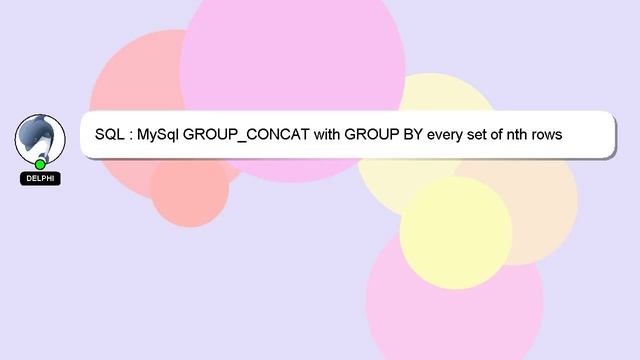 SQL : MySql GROUP_CONCAT with GROUP BY every set of nth rows смотреть онлайн