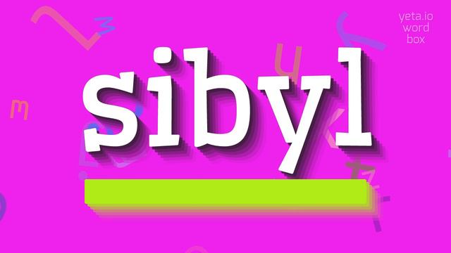 SIBYL - HOW TO PRONOUNCE IT? #sibyl смотреть онлайн
