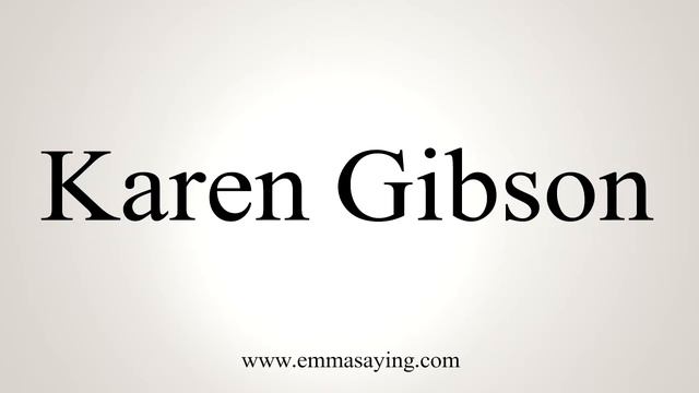 How To Say Karen Gibson смотреть онлайн