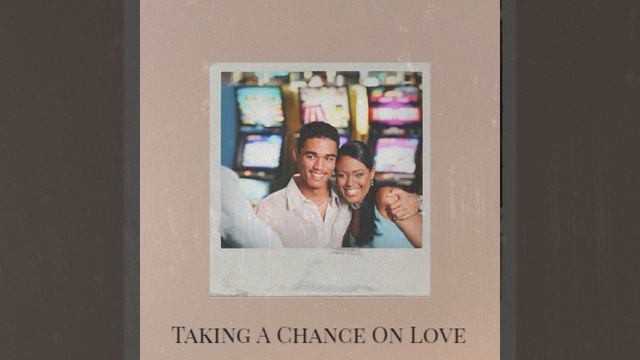 Taking A Chance On Love смотреть онлайн