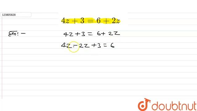 `4z+3=6+2z`