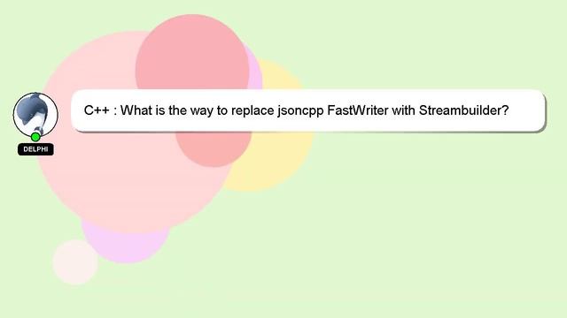 C++ : What is the way to replace jsoncpp FastWriter with Streambuilder? смотреть онлайн