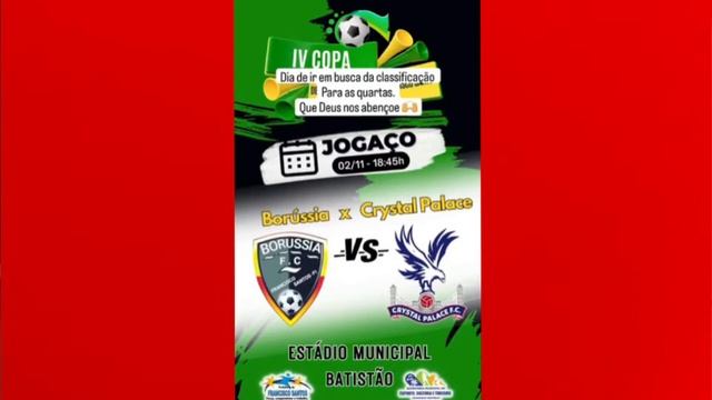 BORUSSIA X CRYSTAL PALACE / IV COPA FRANCISCO SANTOS DE FUTEBOL. смотреть онлайн