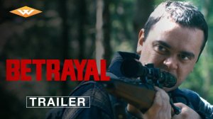 The Betrayal Movie - Official Trailer | Well Go USA Entertainment