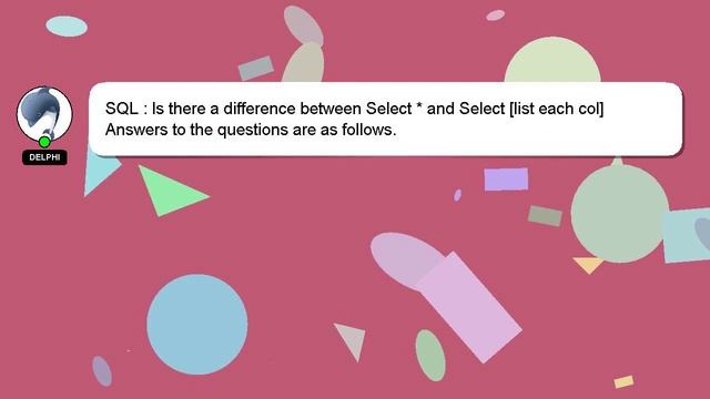 SQL : Is there a difference between Select * and Select [list each col] смотреть онлайн