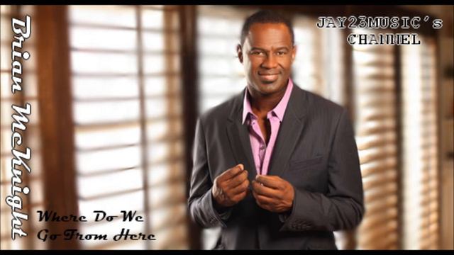 Brian McKnight - Where Do We Go From Here смотреть онлайн