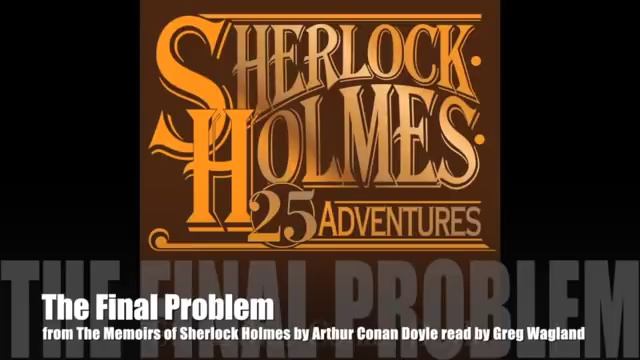 24 The Final Problem from The Memoirs of Sherlock Holmes (1894) Audiobook смотреть онлайн