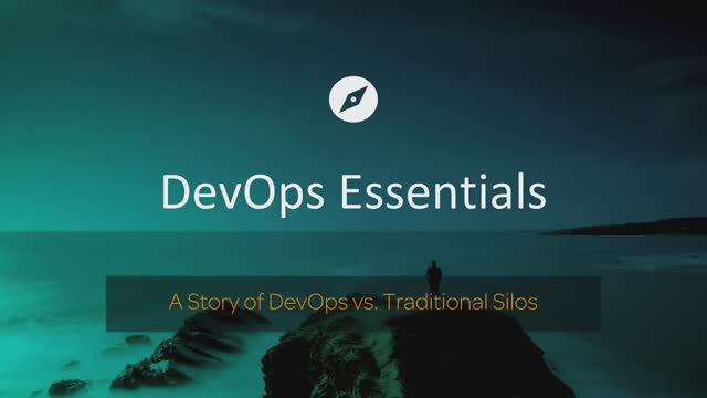 DevOps Essentials / Chapter 2.2: A Story of DevOps vs. Traditional Silos смотреть онлайн