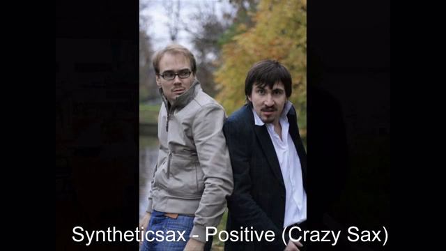 Syntheticsax - Positive (Crazy & funny photo Electro house saxophone) смотреть онлайн