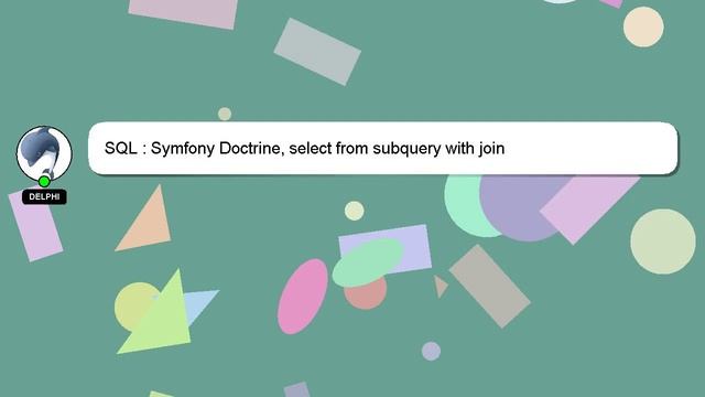 SQL : Symfony Doctrine, select from subquery with join смотреть онлайн