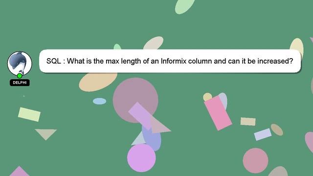 SQL : What is the max length of an Informix column and can it be increased? смотреть онлайн