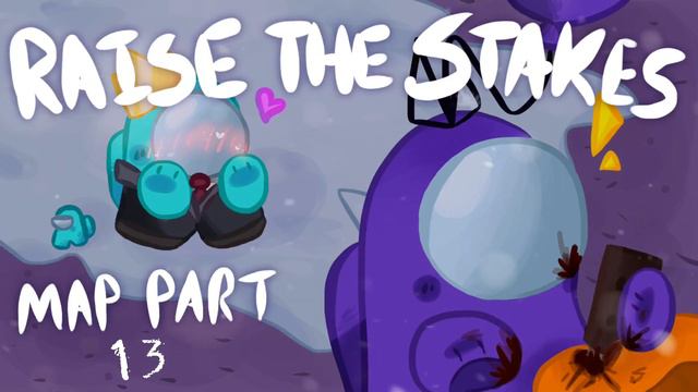 raise the stakes || open among us shitpost map | 24/25 taken | 20/25 done смотреть онлайн