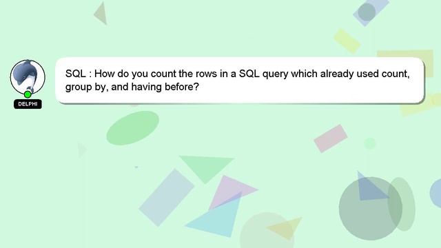 SQL : How do you count the rows in a SQL query which already used count, group by, and having befor смотреть онлайн