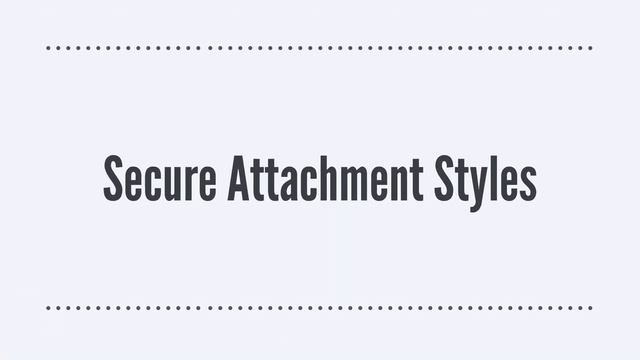 Attachment Styles, Attachment Theory, and its Role in Relationships (Definition and Examples) смотреть онлайн
