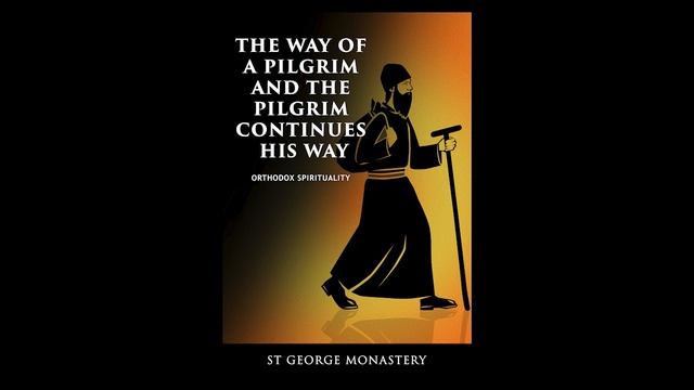 Way of a Pilgrim and the Pilgrim Continues His Way Audio Book Part 2 / 3 смотреть онлайн