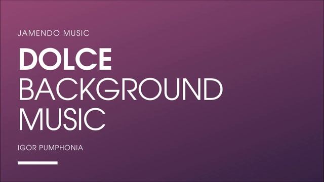 Dolce - #downtempo #peaceful #groovy - BACKGROUND MUSIC - JAMENDO MUSIC смотреть онлайн