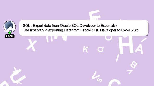 SQL : Export data from Oracle SQL Developer to Excel .xlsx смотреть онлайн