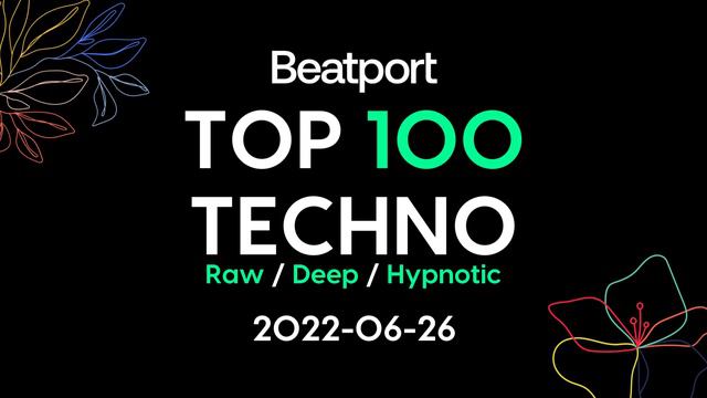 Beatport Top 100 Techno (Raw / Deep / Hypnotic) + Bonus Tracks 2022-06-26