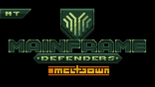 Mainframe Defenders - Meltdown Menu (Menu Theme) смотреть онлайн