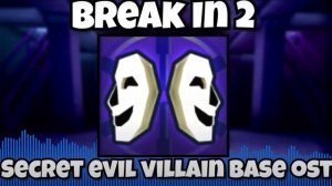 Roblox Break In 2 OST - Secret Evil Villain Base Music W/Rain