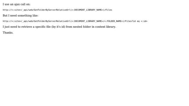 REST API JavaScript - How to retrieve a file from a nested folder in document library by file ID? смотреть онлайн
