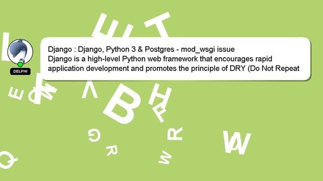 Django : Django, Python 3 & Postgres - mod_wsgi issue смотреть онлайн