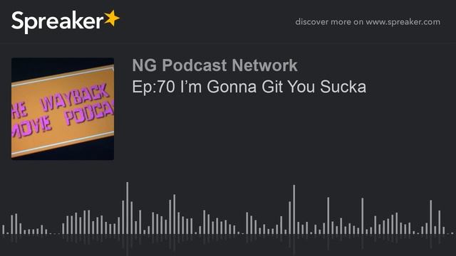 Ep:70 I’m Gonna Git You Sucka (part 5 of 5) смотреть онлайн