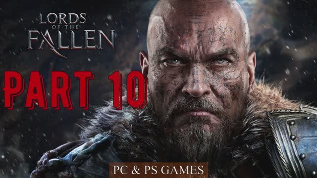 Lord Of The Fallen Part 10