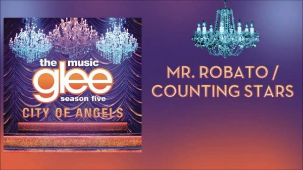 Mr.  Robato / Counting Stars (Glee Cast Version) [feat. Skylar Astin]