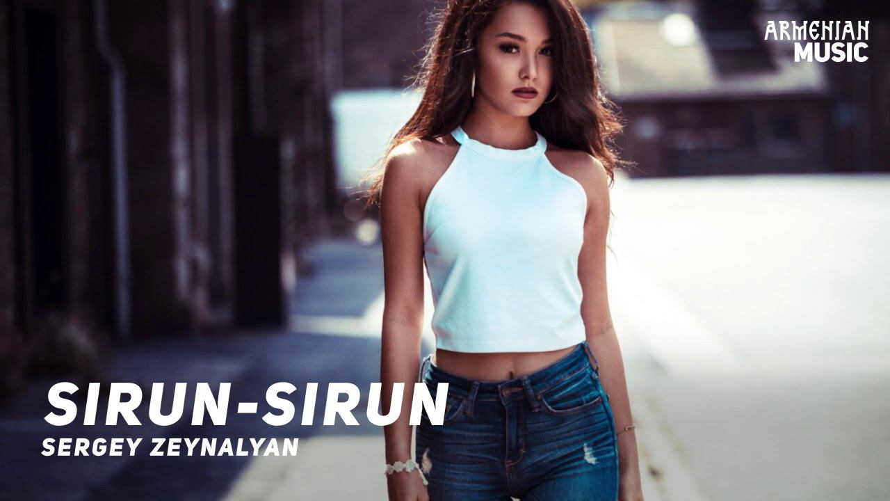 Sergey Zeynalyan - Sirun Sirun