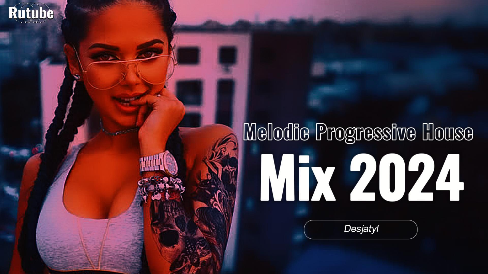 Melodic & Progressive House Mix 2024