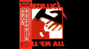 Metallica - Kill 'Em All 1983 [Full Album]
