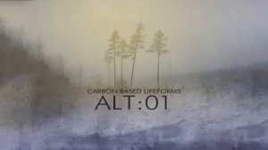 Carbon Based Lifeforms - ALT:01 [Full Album]