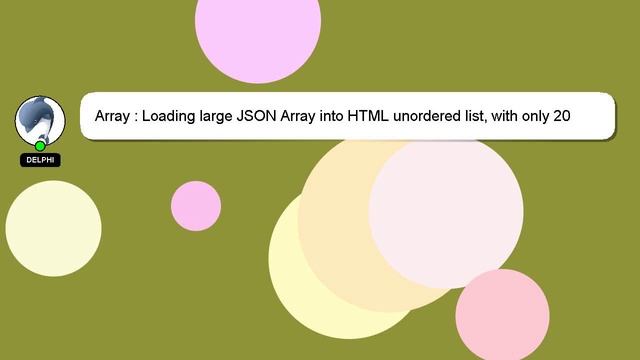 Array : Loading large JSON Array into HTML unordered list, with only 20 data entries at a time смотреть онлайн