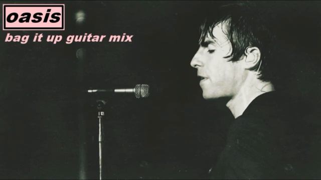 LIAM GALLAGHER - BAG IT UP (GUITAR MIX) смотреть онлайн