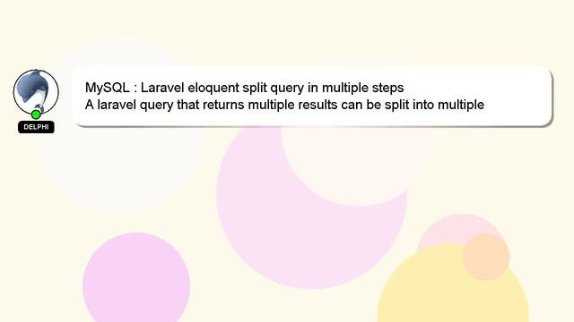 MySQL : Laravel eloquent split query in multiple steps смотреть онлайн