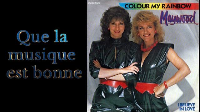 Maywood,Colour My Rainbox,  I Believe In Love,1983
