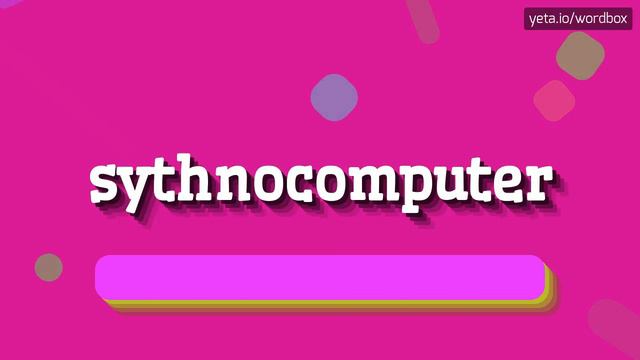 HOW TO PRONOUNCE SYTHNOCOMPUTER? #sythnocomputer смотреть онлайн