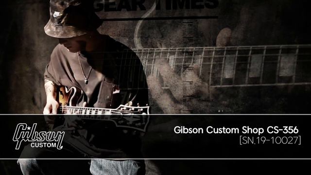 시연 Gibson Custom Shop CS-356 [SN. CS000629] смотреть онлайн