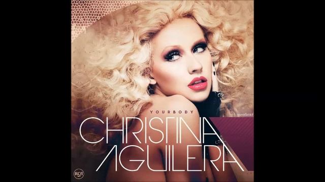 Your Body (Nic Mercy's Faster Than Slow Mix 'Dirty') Christina Aguilera смотреть онлайн