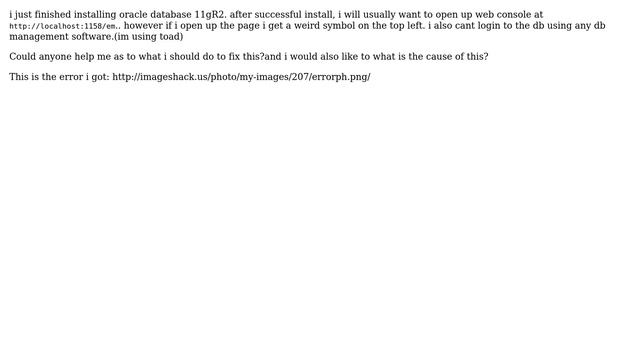 DevOps & SysAdmins: Cant open up oracle web console after install db 11gr2 and show weird symbols? смотреть онлайн