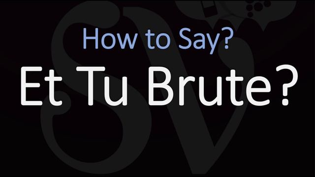 How to Pronounce Et Tu Brute? (CORRECTLY) смотреть онлайн