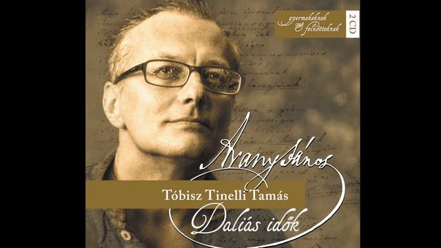 Tóbisz Tinelli Tamás - Arany János: Rege a csodaszarvasról IX. ("Száll a madár, száll az ének...") смотреть онлайн